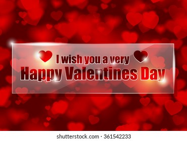 Glow shiny glass frame with greeting text on red heart background. I wish you a very happy Valentines day. Love card.