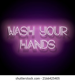 Glow Signboard with Wash Your Hands Inscription. Coronavirus Contamination Biohazard. Neon Light Poster, Flyer, Banner. Glossy Background. Vector 3d Illustration