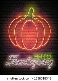 Glow Thanksgiving Greeting Card with Pumpkin and Inscription. Neon Light Fall Plant, Lettering. Shiny Template for Poster, Banner, Invitation. Brick Wall. Vector 3d Illustration. Editable