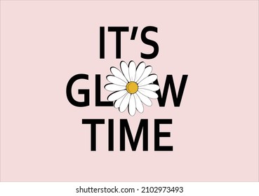 it's glow time daisy flower vector