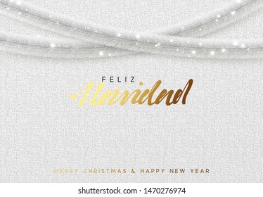 Glowing Christmas background. Spanish text Feliz Navidad. Design traditional Christmas decorations, silver tinsel, bright light garlands. Xmas holiday, vector greeting card