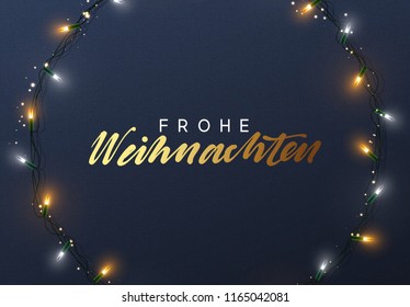 Glowing Christmas lights Wreath for Xmas Holiday greeting cards design. German text Frohliche Weihnachten (Translation Happy New Year and Merry Christmas)