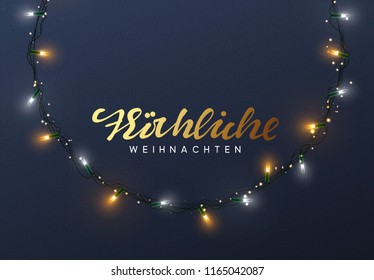 Glowing Christmas lights Wreath for Xmas Holiday greeting cards design. German text Frohliche Weihnachten (Translation Happy New Year and Merry Christmas)