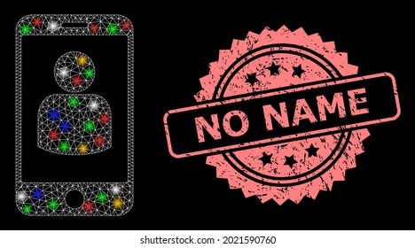 Glowing mesh net smartphone user with flash nodes, and No Name unclean rosette seal. Illuminated vector mesh created from smartphone user symbol. Pink stamp seal has No Name tag inside rosette.