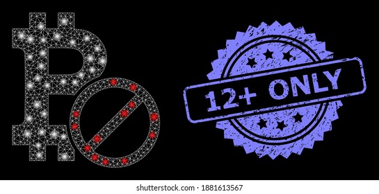 Glowing mesh network forbidden bitcoin with lightspots, and 12 plus Only rubber rosette seal print. Illuminated vector constellation created from forbidden bitcoin icon.