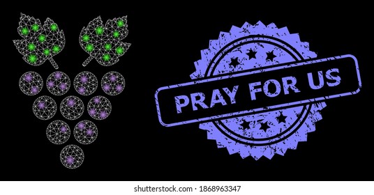 Glowing mesh network grape with light spots, and Pray for Us textured rosette seal. Illuminated vector constellation created from grape icon. Blue stamp seal includes Pray for Us title inside rosette.