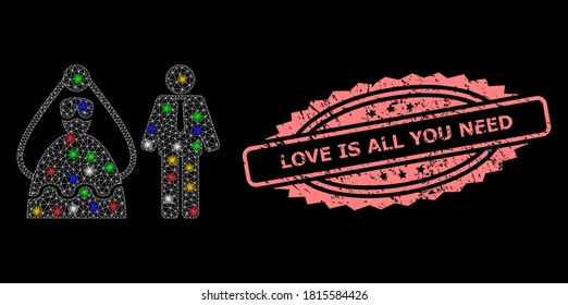 Glowing mesh network marriage persons with glowing spots, and Love Is All You Need grunge rosette stamp. Illuminated vector mesh created from marriage persons symbol.