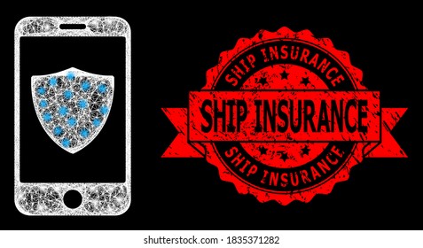 Glowing mesh web smartphone shield with glowing spots, and Ship Insurance grunge ribbon seal. Red stamp seal includes Ship Insurance tag inside ribbon.