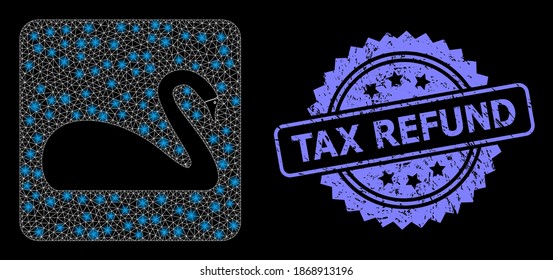 Glowing mesh web swan with glowing spots, and Tax Refund unclean rosette seal imitation. Illuminated vector constellation created from swan icon. Blue seal has Tax Refund caption inside rosette.