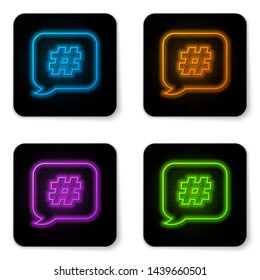 Glowing neon Hashtag speech bubble icon isolated on white background. Concept of number sign, social media marketing, micro blogging. Black square button. Vector Illustration