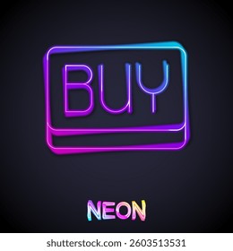 Glowing neon line Buy button icon isolated on black background. Financial and stock investment market concept.  Vector