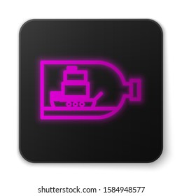 Glowing neon line Glass bottle with ship inside icon isolated on white background. Miniature model of marine vessel. Hobby and sea theme. Black square button. Vector Illustration