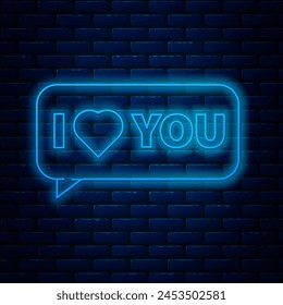 Glowing neon line Speech bubble with text I love you icon isolated on brick wall background. 8 March. International Happy Women Day.  Vector Illustration