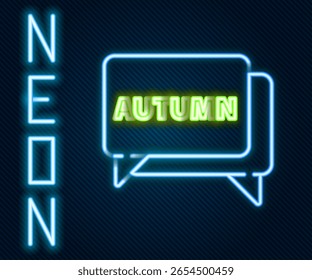 Linha de neon brilhante Balão de fala com o ícone de outono de texto isolado no fundo preto. Conceito de contorno colorido. Ilustração de vetor
