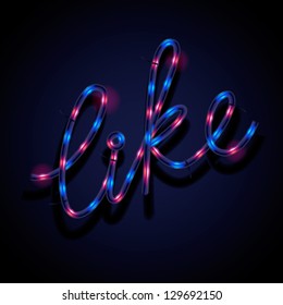 Glowing neon sign - Like, vector illustration.