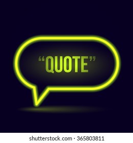Glowing neon speech bubble icon for text quote. Vector blank template