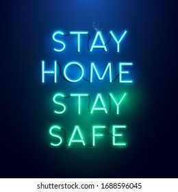 Glowing neon tube letter text message - stay home stay safe. Vector illustration.