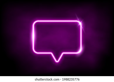 Glowing pink neon speech bubble sign. Electric light rectangle frame isolated on dark background with fog. Vector design element