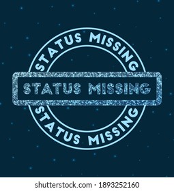 Glowing round badge. Network style geometric status missing stamp in space. Vector illustration.