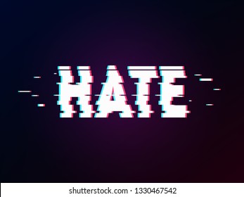 Glowing word hate with glitch effect on dark gradient. Background in TV error style. Distorted letters, typography, bug or error for design concepts, wallpapers, presentations, prints, cover.