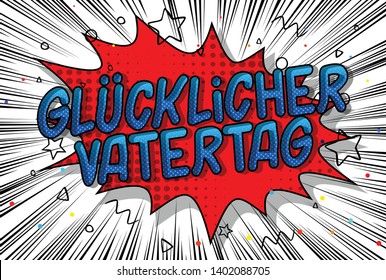 Glucklicher Vatertag (Father's Day in German)- Vector illustrated comic book style phrase on abstract background.