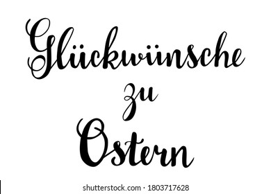 Gluckwunsche zu Ostern - Happy Easter in german language hand lettering vector