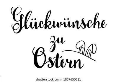 Gluckwunsche zu Ostern - Happy Easter in german language hand lettering vector quotes and phrases for cards, banners, posters, mug, scrapbooking, pillow case, phone cases and clothes design.