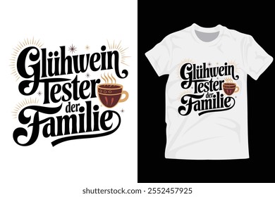 Gluhwein Tester der Familie T-shirt design.