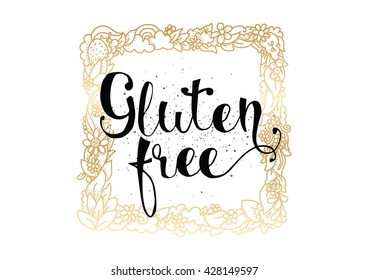 Gluten free label, inscription. Tag with calligraphy. Hand drawn vector lettering. Typography package design.