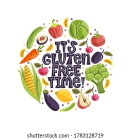 It's gluten free time lettering quote. Hand-drawn lettering illustration with fruits and vegetables on the light background.