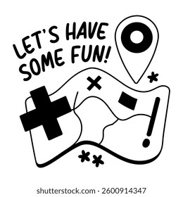 Glyph sticker of an adventure map with location pin and text "let's have some fun"
