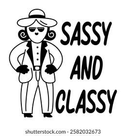 A glyph sticker of a character with “sassy and classy” typography
