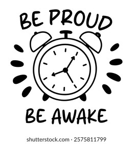 A glyph sticker featuring an alarm clock with the text be proud, be aware 