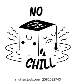 A glyph sticker of melting ice cube with no chill typography 
