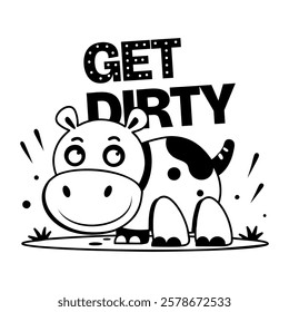 A glyph sticker showing hippopotamus in mud with get dirty text 

