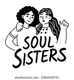 Glyph sticker of two women hugging with the text soul sisters below them