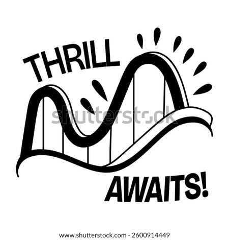 A glyph style sticker of roller coaster with thrill awaits typography 
