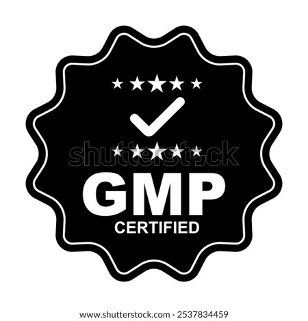 GMP Certified label ,Good Manufacturing Practice Black Round Circle Serrated Edge Flat sticker Badge with tick icon, GMP Approved Label, Supplement, Quality Control,Medical And Health 