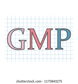 GMP (Good Manufacturing Practice) acronym written on checkered paper-  vector illustration