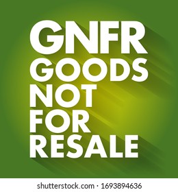 GNFR Goods Not For Resale - any goods that a business may use that aren't then sold on as a product, acronym text concept background