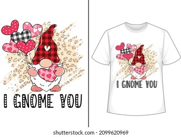 i gnome you Valentine Sublimation Designs valentine day t-shirt design Vector
