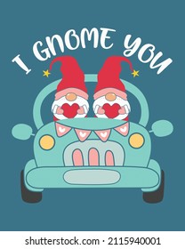 I Gnome you valentine vector illustration. Valentine background