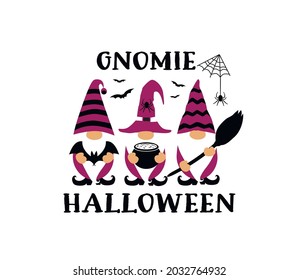 Gnomie Halloween. 
Halloween Gnomes Vector Illustration. Quote Design.