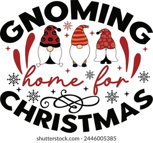 gnoming home for christmas T shirt Design Lover