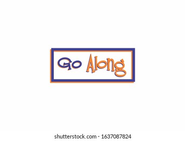 Go Along Text Vector logo Typography 