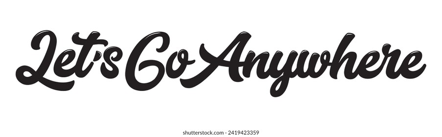 let’s go anywhere text on white background.