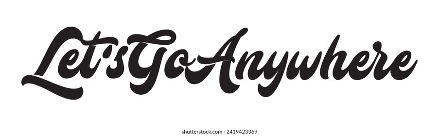 let’s go anywhere text on white background.