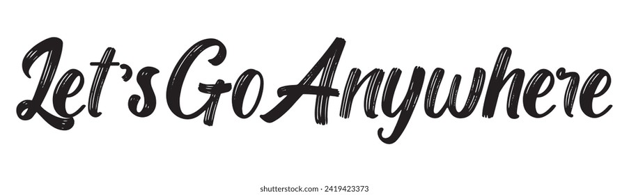 let’s go anywhere text on white background.