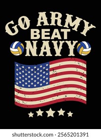 Go army beat navy Vintage USA Flag Design.