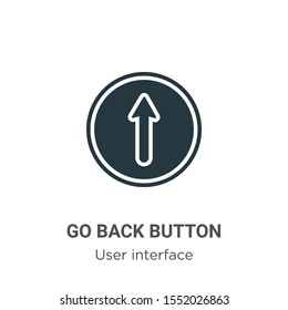 Go back button vector icon on white background. Flat vector go back button icon symbol sign from modern user interface collection for mobile concept and web apps design.